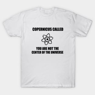 copernicus called T-Shirt